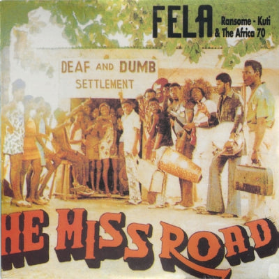 FELA RANSOME-KUTI & THE AFRICA 70 - He Miss Road