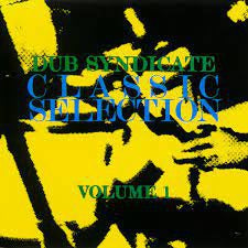 DUB SYNDICATE - Classic Selection Volume 1