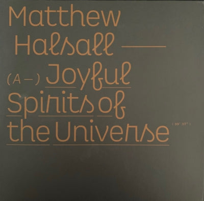 MATTHEW HALSALL - Joyful Spirits Of The Universe