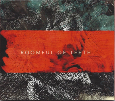 ROOMFUL OF TEETH - Roomful Of Teeth