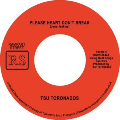 TSU TORONADOS - Please Heart Don't Break (7" Mix) / Ain't Nothin' Nowhere (7" Mix)