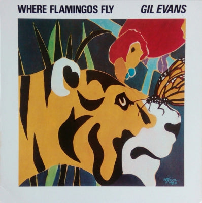 GIL EVANS - Where Flamingos Fly