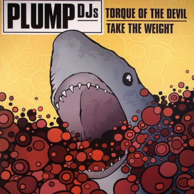 PLUMP DJ'S - Torque Of The Devil / Take The Weight