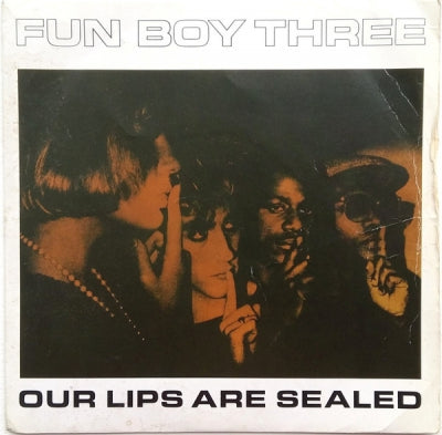 FUN BOY THREE - Our Lips Are Sealed