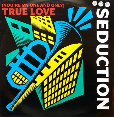 SEDUCTION - (You're My One And Only) True Love