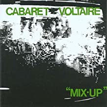 CABARET VOLTAIRE - Mix-Up