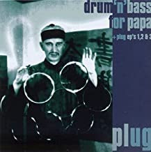 PLUG - Drum 'n' Bass For Papa + Plug EP's 1, 2 & 3