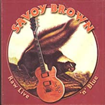 SAVOY BROWN - Raw Live 'n' Blue