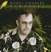 BOBBY CHARLES - Timeless