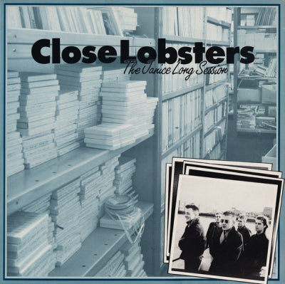 CLOSE LOBSTERS - The Janice Long Session