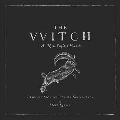 MARK KORVEN - The VVitch (A New-England Folktale) (Original Motion Picture Soundtrack)