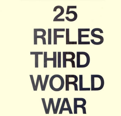 25 RIFLES - Third World War