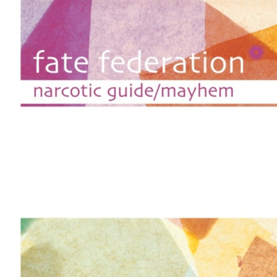 FATE FEDERATION - Narcotic Guide / Mayhem