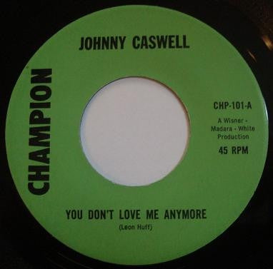 JOHNNY CASWELL - You Don't Love Me Anymore / I.O.U