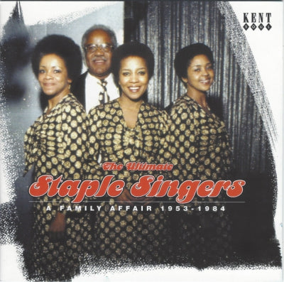 THE STAPLE SINGERS - The Ultimate Staple Singers A Family Affair 1953-1984