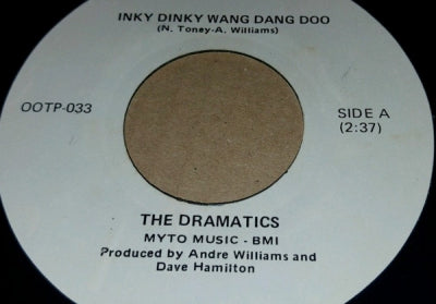 THE DRAMATICS - Inky Dinky Wang Dang Doo / Baby I Need You