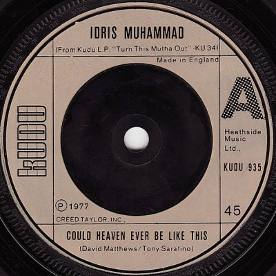 IDRIS MUHAMMAD - Could Heaven Ever Be Like This / Turn This Mutha Out