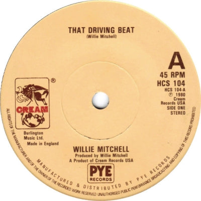 WILLIE MITCHELL - That Driving Beat / Mercy / Everything Is Gonna Be Alright