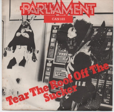 PARLIAMENT - Tear The Roof Off The Sucker (Give Up The Funk)