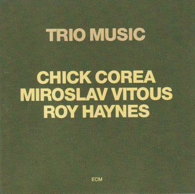 CHICK COREA, MIROSLAV VITOUS, ROY HAYNES - Trio Music