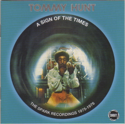 TOMMY HUNT - A Sign Of The Times - The Spark Recordings 1975-1976