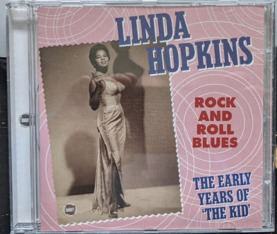 LINDA HOPKINS - Rock and Roll Blues - The Early Years of The Kid