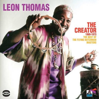 LEON THOMAS - The Creator 1969-1973 (The Best Of The Flying Dutchman Masters)