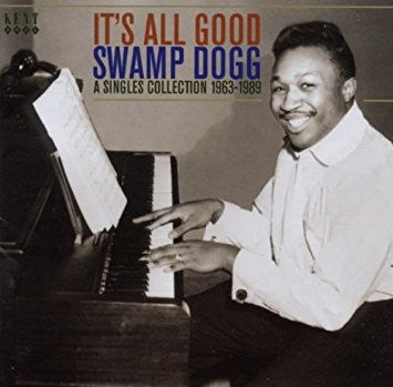 SWAMP DOGG - It's All Good - A Singles Collection 1963-1989