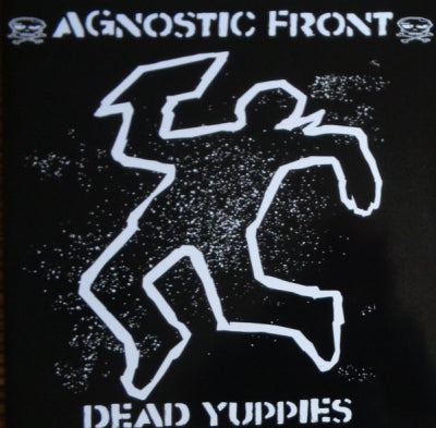 AGNOSTIC FRONT - Dead Yuppies