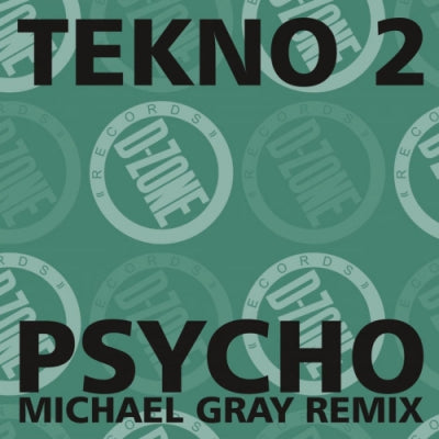TEKNO 2 - Psycho (Remixes)
