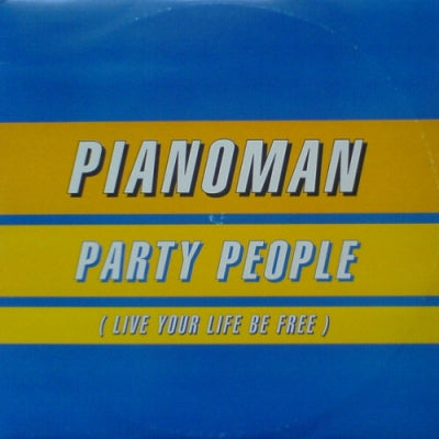 PIANOMAN - Party People (Live Your Life Be Free)