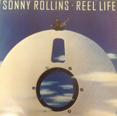 SONNY ROLLINS - Reel Life