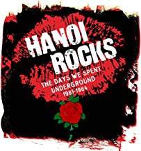 HANOI ROCKS - The Days We Spent Underground 1981-1984