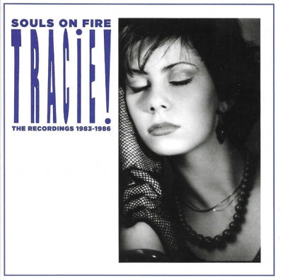 TRACIE! - Souls On Fire: The Recordings 1983-1986