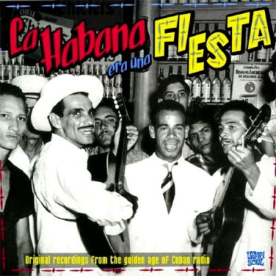 VARIOUS - La Habana Era Una Fiesta: Original Recordings From The Golden Age Of Cuban Radio