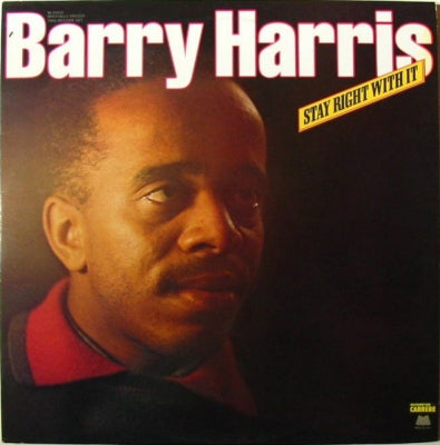 BARRY HARRIS - Stay Right With It
