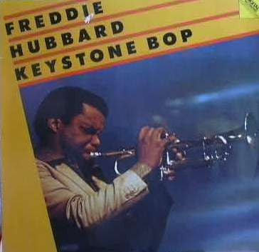 FREDDIE HUBBARD - Keystone Bop