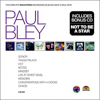 PAUL BLEY - The Complete Remastered Recordings On Black Saint & Soul Note