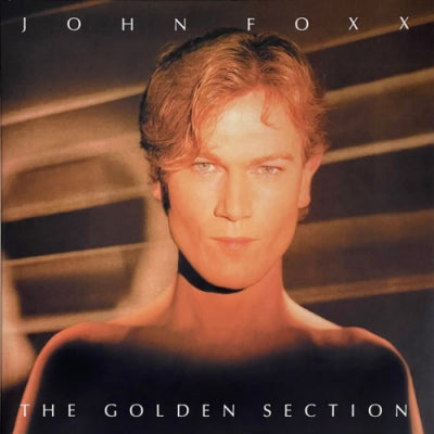 JOHN FOXX - The Golden Section