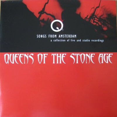 QUEENS OF THE STONE AGE - Songs From Amsterdam - A Collection Of Live And Studio Recordings