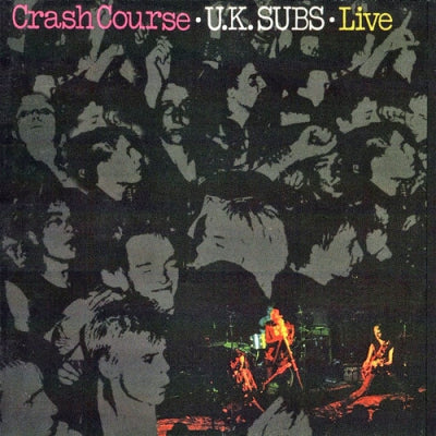 U.K. SUBS - Crash Course - Live