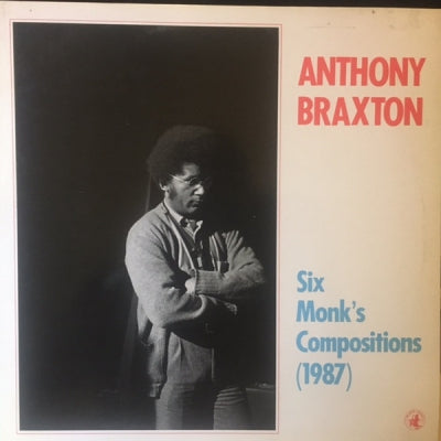 ANTHONY BRAXTON - Six Monk's Compositions (1987)