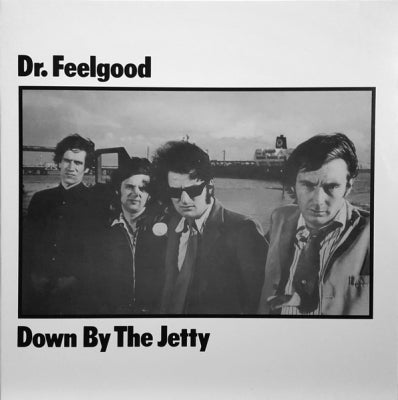 DR FEELGOOD - Down By The Jetty