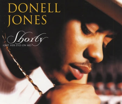 DONELL JONES - Shorty (Got Her Eyes On Me)