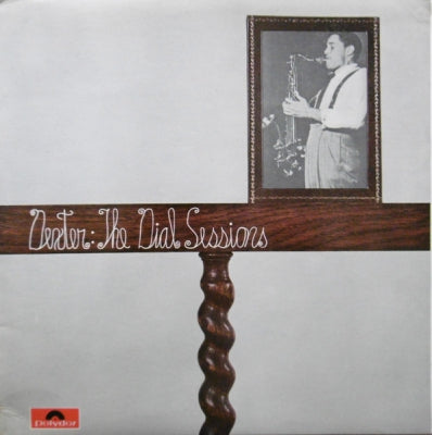 DEXTER GORDON - The Dial Sessions