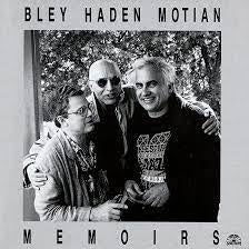 BLEY/HADEN/MOTIAN - Memoirs