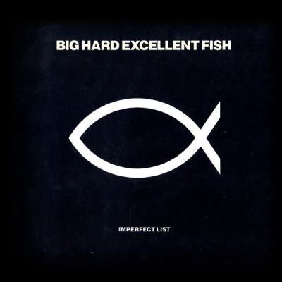 BIG HARD EXCELLENT FISH - Imperfect List