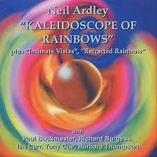 NEIL ARDLEY - Kaleidoscope Of Rainbows