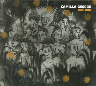CAMILLA GEORGE - Ibio-Ibio