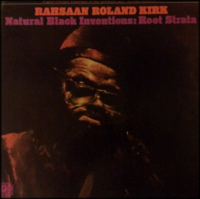 RAHSAAN ROLAND KIRK - Natural Black Inventions: Root Strata